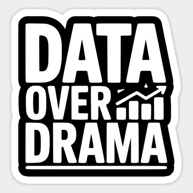Data Over Drama Magnet by Frank Ring
