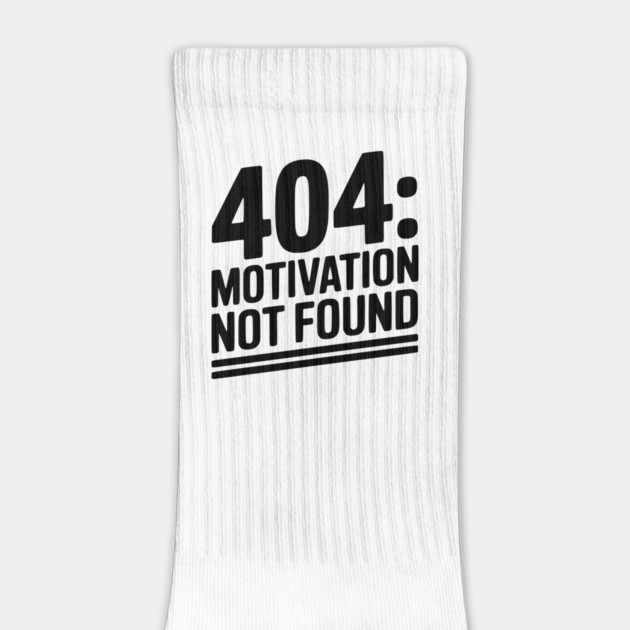 404 Motivation Not Found by Frank Ring