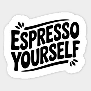 Espresso Yourself Magnet