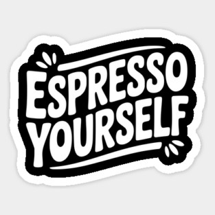Espresso Yourself Magnet