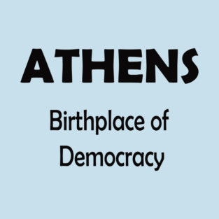 Athens - Birthplace of Democracy T-Shirt
