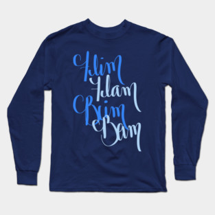 Flim Flam Bim Bam Long Sleeve T-Shirt
