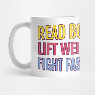 Read Books Lift Weights Fight Fascists Mug
