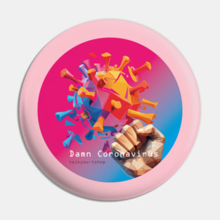 Damn Coronavirus Pin