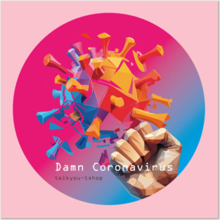 Damn Coronavirus Posters and Art