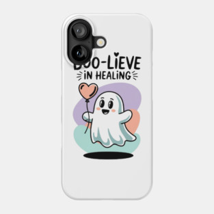 Boo-lieve in Healing – Happy Ghost Self Love Halloween Phone Case