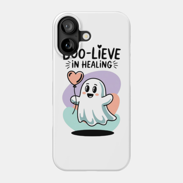 Boo-lieve in Healing – Happy Ghost Self Love Halloween Phone Case by Fauzi's Store