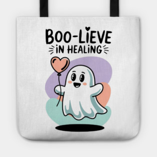 Boo-lieve in Healing – Happy Ghost Self Love Halloween Tote