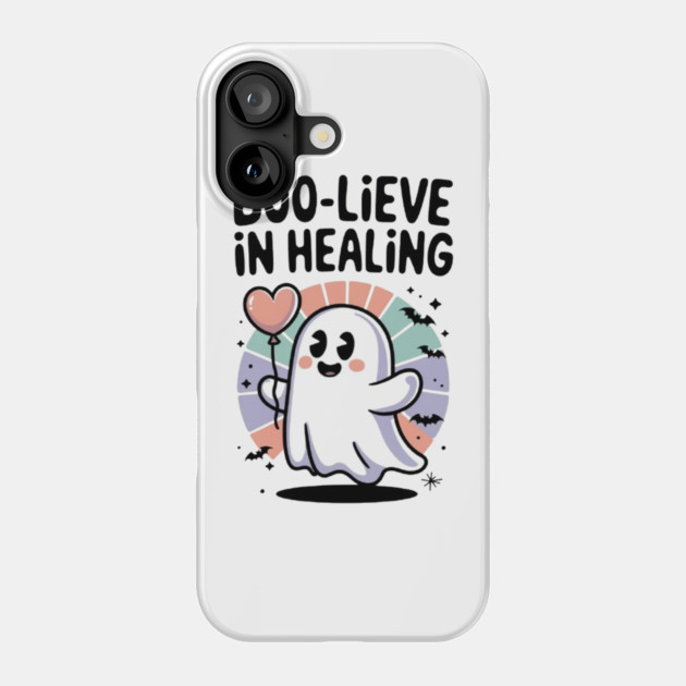Boo-lieve in Healing – Cute Rainbow Ghost Self Care Halloween Phone Case by Fauzi's Store