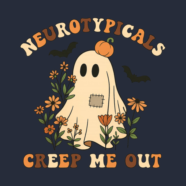 Neurotypicals Creep Me Out by Fauzi's Store