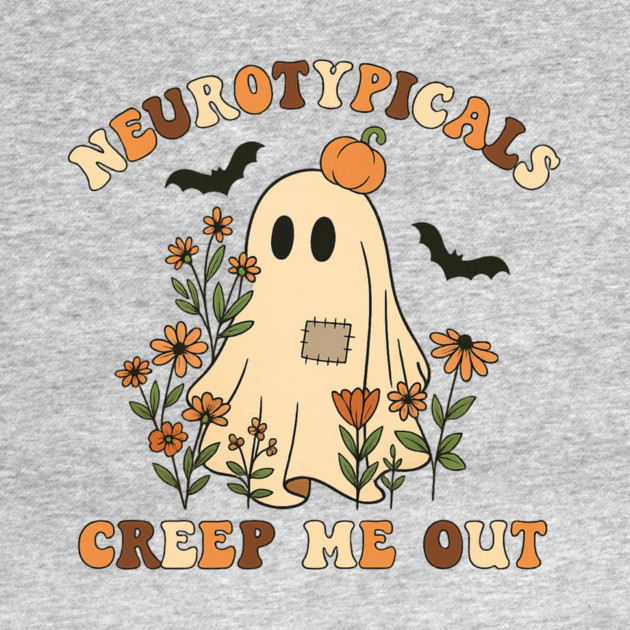 Neurotypicals Creep Me Out by Fauzi's Store