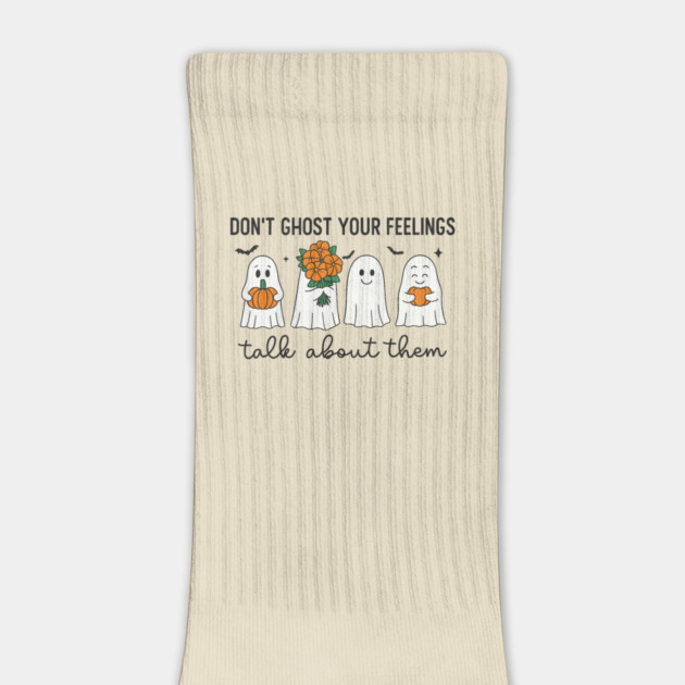 Don’t Ghost Your Feelings – Talk About Them by Fauzi's Store