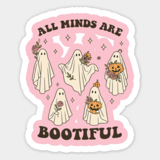 All Minds Are Bootiful Sticker