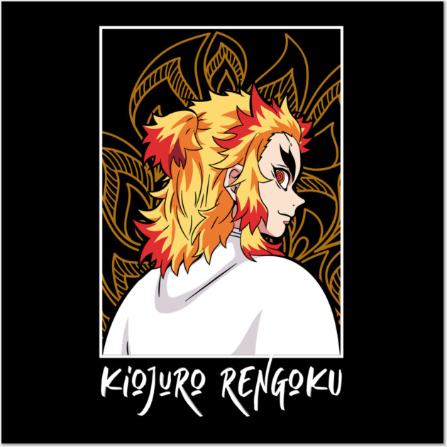 Rengoku Kyojuro - Demon Slayer Wall Art by Otaku Vibes