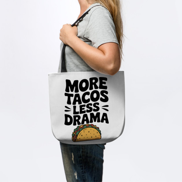 More Tacos Less Drama by Frank Ring