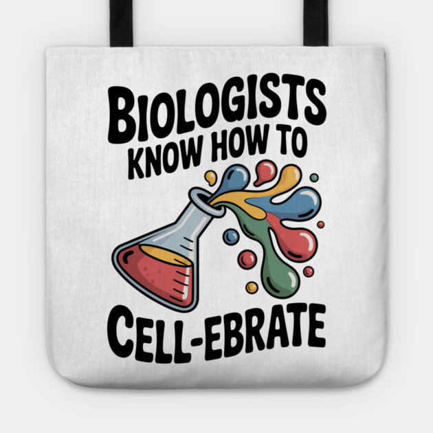 Biologists Know How to Cell-ebrate Tote by Frank Ring