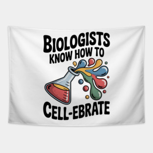 Biologists Know How to Cell-ebrate Tapestry