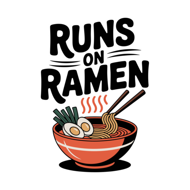 Runs on Ramen by Frank Ring
