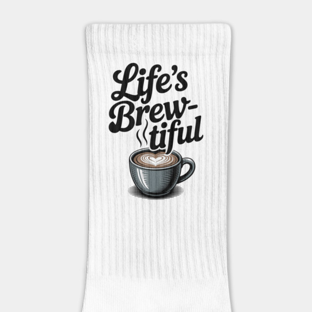 Life’s Brew-tiful by Frank Ring