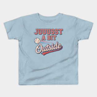 Just-a-bit-outside Kids T-Shirt