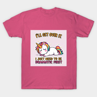 Dramatic Unicorn Girl Birthday Present Cute Unicorn Lovers T-Shirt