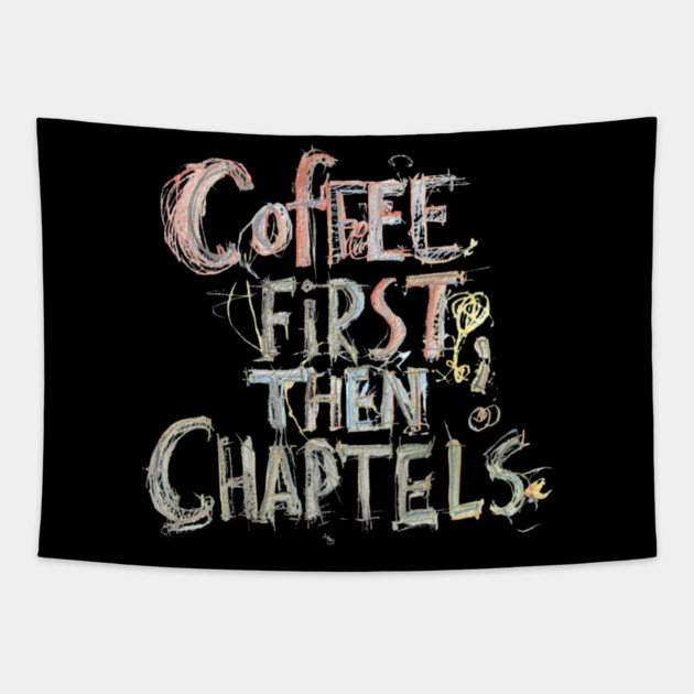 Coffee First Then Chapters Tapestry by SR8891