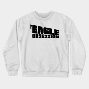 Eagle Obsession Crewneck Sweatshirt