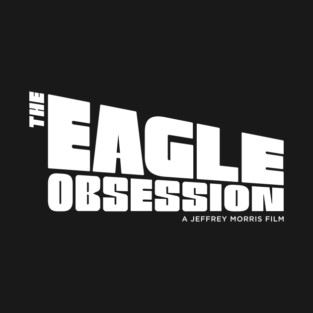Eagle Obsession T-Shirt