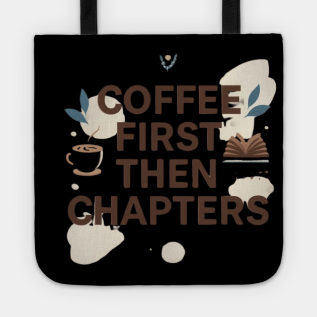Coffee First next Chapters Tote by SR8891
