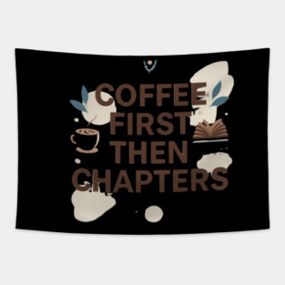 Coffee First next Chapters Tapestry