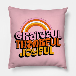 Grateful Thankful Joyful T-Shirt – Retro Rainbow Positive Tee Pillow
