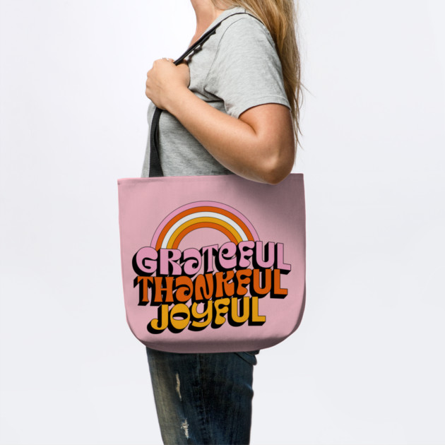 Grateful Thankful Joyful T-Shirt – Retro Rainbow Positive Tee by Kathy Hawke