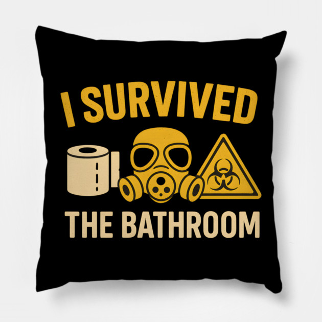 I Survived the Bathroom – Toilet Humor Funny Quote Graphic Pillow by MakerMind8.2