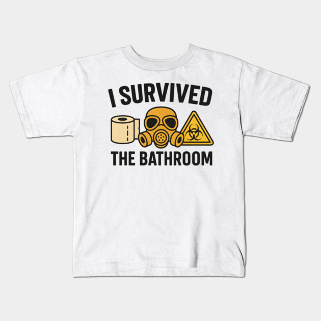 I Survived the Bathroom – Funny Toilet Humor Quote Graphic Kids T-Shirt by MakerMind8.2