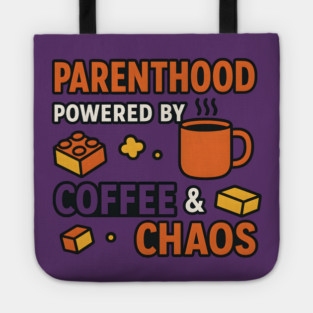 Parenthood Powered by Coffee and Chaos – Funny Parenting Quote Tote