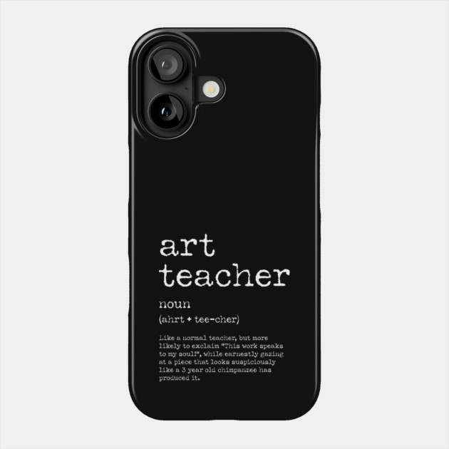 Funny Art Teacher Definition – Quirky Teacher Gift Design Phone Case by Butter Creative