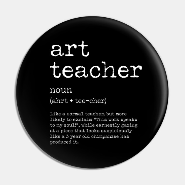 Funny Art Teacher Definition – Quirky Teacher Gift Design Pin by Butter Creative