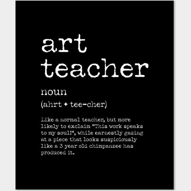Funny Art Teacher Definition – Quirky Teacher Gift Design Wall Art by Butter Creative