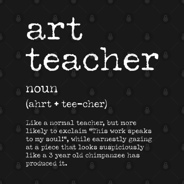 Funny Art Teacher Definition – Quirky Teacher Gift Design by Butter Creative