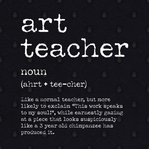 Funny Art Teacher Definition – Quirky Teacher Gift Design by Butter Creative