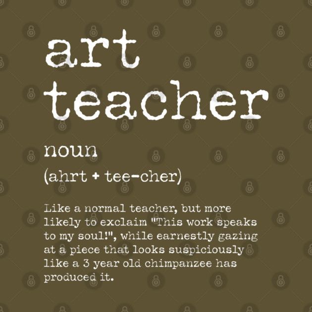 Funny Art Teacher Definition – Quirky Teacher Gift Design by Butter Creative