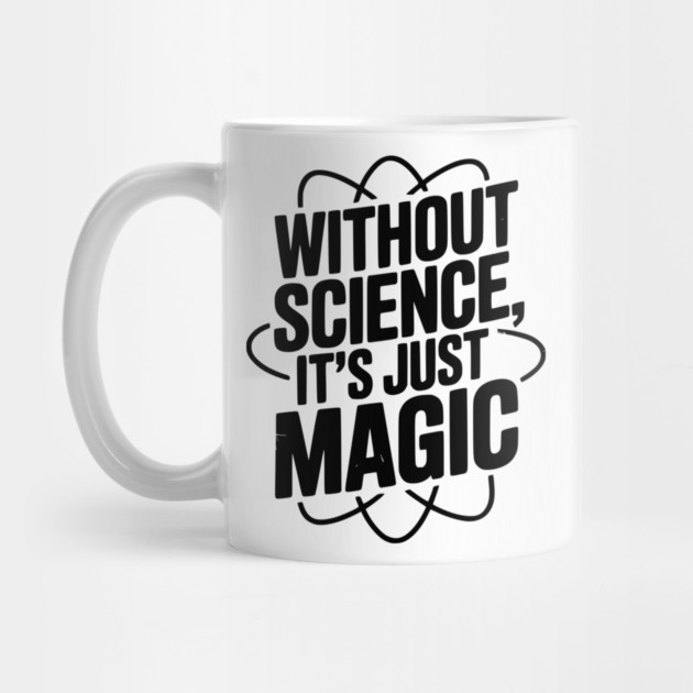 Without Science It’s Just Magic by Frank Ring