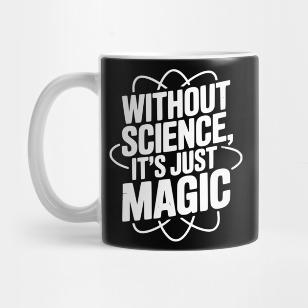Without Science It’s Just Magic by Frank Ring
