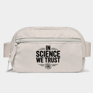 In Science We Trust Bag