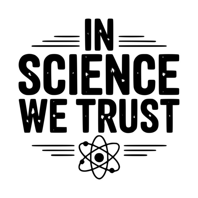 In Science We Trust by Frank Ring