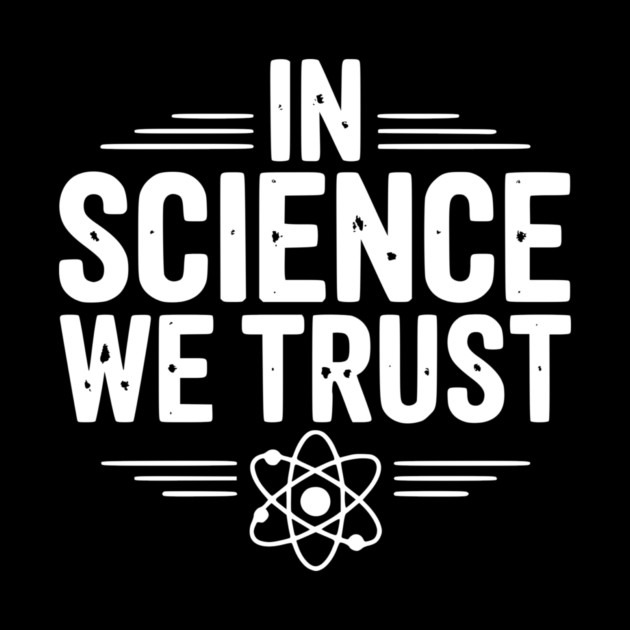 In Science We Trust by Frank Ring