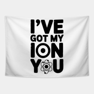 I’ve Got My Ion You Tapestry
