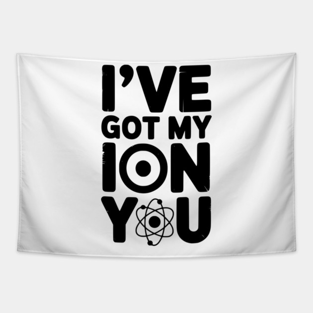 I’ve Got My Ion You Tapestry by Frank Ring