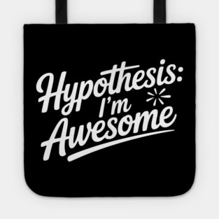 Hypothesis: I’m Awesome Tote