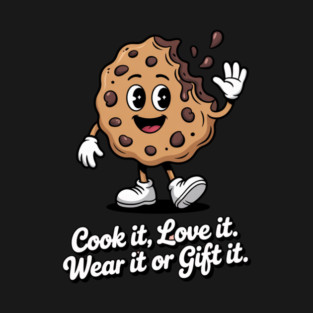 Cookie Cartoon – Sweet Style You Can Wear – Sweet Love – cookie gift idea | unique cookie gift | Perfect Gift Idea | Bake it, wear it… or gift it! 🍋👕. T-Shirt